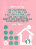 Cover of: contexto en que nacen y se desarrollan los servicios sociales infantiles costarricenses