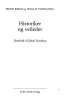 Cover of: Historiker og veileder: festskrift til Jakob Sverdrup