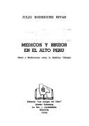 Cover of: Médicos y brujos en el alto Perú: datos y meditaciones sobre la medicina colonial