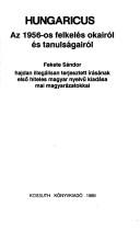 Cover of: Az 1956-os felkelés okairól és tanulságairól: Fekete Sándor hajdan illegálisan terjesztett írásának első hiteles magyar nyelvű kiadása mai magyarázatokkal.
