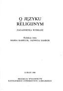 Cover of: O języku religijnym: zagadnienia wybrane