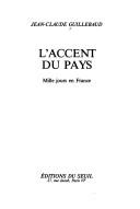 Cover of: L' accent du pays by Jean Claude Guillebaud