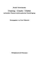 Cover of: Ursprung, Ursache, Urheber und andere Themen in philosophischer Neubefragung by Rudolf Schottlaender