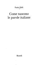 Cover of: Come nascono le parole italiane