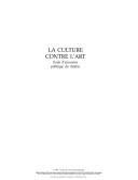 Cover of: La culture contre l'art by Josette Féral, Josette Féral