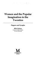 Cover of: Women and the popular imagination in the twenties: flappers and nymphs