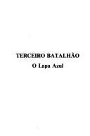 Cover of: Terceiro batalhão, o Lapa Azul by Agostinho José Rodrigues