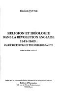 Cover of: Religion et idéologie dans la révolution anglaise, 1647-1649 by Elizabeth Tuttle