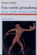 Cover of: Una società premoderna: lavoro morale, scrittura in Grecia