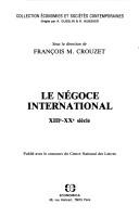 Cover of: Le Négoce international: XIIIe-XXe siècle