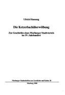 Cover of: Die Ketzerbachüberwölbung: zur Geschichte eines Marburger Stadtviertels im 19. Jahrhundert