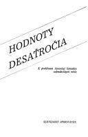 Cover of: Hodnoty desaťročia: k problémom slovenskej literatúry sedemdesiatych rokov