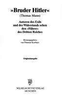 Cover of: "Bruder Hitler" (Thomas Mann): Autoren des Exils und des Widerstands sehen den "Führer" des Dritten Reiches