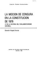 Cover of: La moción de censura en la Constitución de 1978: (y en la historia del parlamentarismo español)