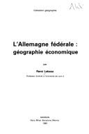 Cover of: L' Allemagne fédérale: géographie économique