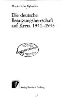 Cover of: Die deutsche Besatzungsherrschaft auf Kreta, 1941-1945