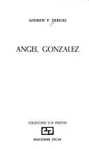 Cover of: Angel González by Andrew Peter Debicki