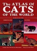 Cover of: The atlas of cats of the world by Dennis Kelsey-Wood