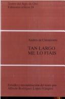 Cover of: Tan largo me lo fiáis by Andrés de Claramonte y Corroy