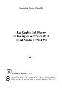 Cover of: La región del Bierzo en los siglos centrales de la Edad Media, 1070-1250 by Mercedes Durany Castrillo