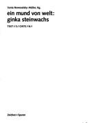 Cover of: Ein Mund von Welt, Ginka Steinwachs: Text//s//orte//n