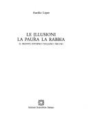 Cover of: Le illusioni, la paura, la rabbia: il fronte interno italiano 1940-1943