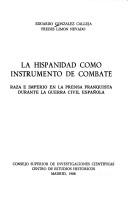 Cover of: Hispanidad como instrumento de combate: raza e imperio en la prensa Franquista durante la Guerra CivilEspañola