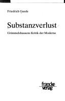 Cover of: Substanzverlust: Grimmelshausens Kritik der Moderne