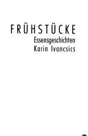 Cover of: Frühstücke: Essensgeschichten