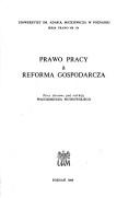 Cover of: Prawo pracy a reforma gospodarcza by pod redakcją Włodzimierza Piotrowskiego.