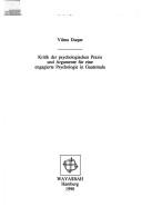 Kritik der psychologischen Praxis und Argumente für eine engagierte Psychologie in Guatemala by Vilma Duque