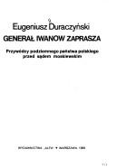 Cover of: Generał Iwanow zaprasza: przywódcy podziemnego państwa polskiego przed sądem moskiewskim