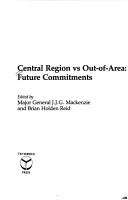 Cover of: Central region vs out-of-area by edited by J.J.G. Mackenzie and Brian Holden Reid.