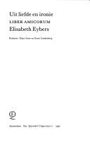 Cover of: Uit liefde en ironie: liber amicorum Elisabeth Eybers