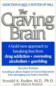 Cover of: The craving brain: a bold new approach to breaking free from drug addiction, overeating, alcoholism, gambling