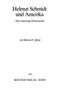 Cover of: Helmut Schmidt und Amerika: eine schwierige Partnerschaft