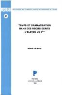 Cover of: Temps et dramatisation dans des récits écrits d'élèves de 5ème by Mireille Froment