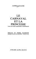 Cover of: Le carnaval et la princesse by Agnès Lagache