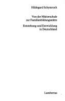 Cover of: Von der Mütterschule zur Familienbildungsstätte: Entstehung und Entwicklung in Deutschland