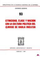 Etnicidad, clase y nación en la cultura política del Caribe de habla inglesa by Andrés Serbín