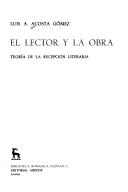 Cover of: El lector y la obra: teoría de la recepción literaria