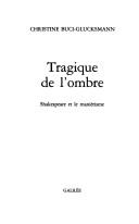 Cover of: Tragique de l'ombre: Shakespeare et le maniérisme