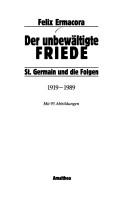 Cover of: Der unbewältigte Friede: St. Germain und die Folgen, 1919-1989