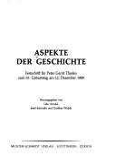 Cover of: Aspekte der Geschichte: Festschrift für Peter Gerrit Thielen zum 65. Geburtstag am 12. Dezember 1989