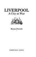 Cover of: Liverpool: acity at war