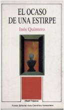 Cover of: El ocaso de una estirpe by Inés Mercedes Quintero Montiel