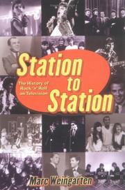 Cover of: Station to station: the history of rock 'n' roll on television