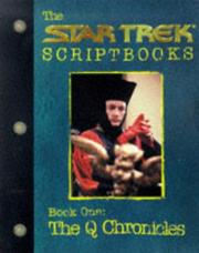 Cover of: The Startrek Scriptbooks Book One: The Q Chronicles (Startrek the Next Generation)