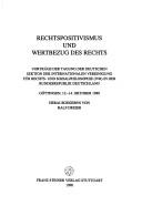 Cover of: Rechtspositivismus und Wertbezug des Rechts: Vorträge der Tagung der Deutschen Sektion der Internationalen Vereinigung für Rechts- und Sozialphilosophie (IVR) in der Bundesrepublik Deutschland, Göttingen, 12.-14. Oktober 1988