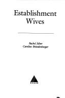 Cover of: Establishment wives | Rachel Silver